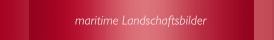      maritime Landschaftsbilder  