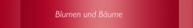       Blumen und Bäume